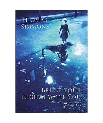 Bring Your Nights With You - Volume Two: New and Selected Poems, 1975-2015: New 