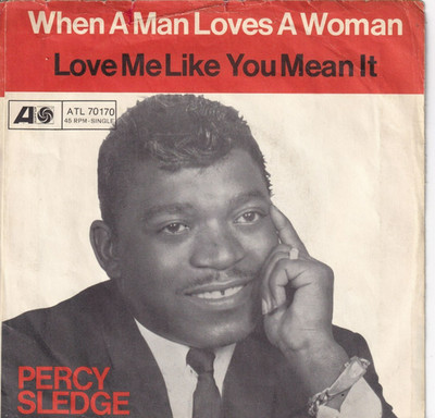 7'' Single - Percy Sledge - When a man loves a woman
