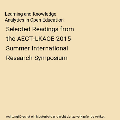 Learning and Knowledge Analytics in Open Education: Selected Readings from the A