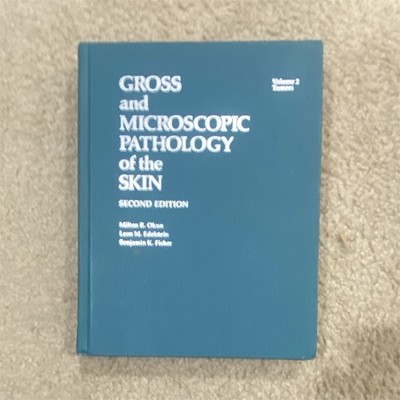 Gross and Microscopic Pathology of the Skin Vol 2 Tumors 2nd HC Okun