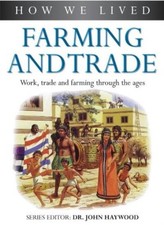 Farming and Trade (How We Lived),John Haywood