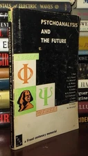 Reik, Theodor, G. S. Viereck, Et Al PSYCHOANALYSIS AND THE FUTURE  1st Edition 1