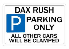DAX RUSH Parking Sign Wall Plaque Make Ideal Gift