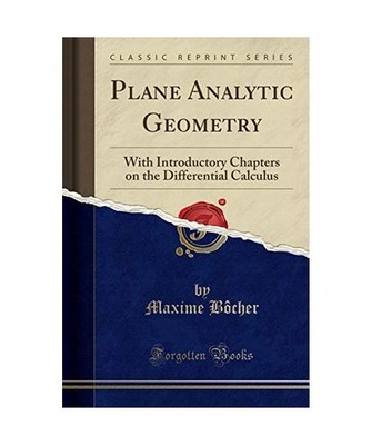 Plane Analytic Geometry: With Introductory Chapters on the Differential Calculus