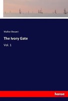 Walter Besant | The Ivory Gate | Taschenbuch | Englisch (2018) | Vol. 1 | 332 S.