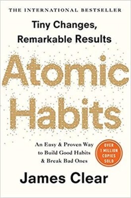 Atomic Habits: der lebensverändernde Millionen-Exemplare #1 Bestseller von Ja...
