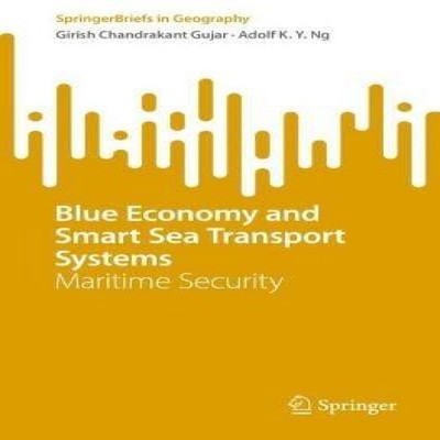 Blue Economy and Smart Sea Transport Systems Maritime Security Gi