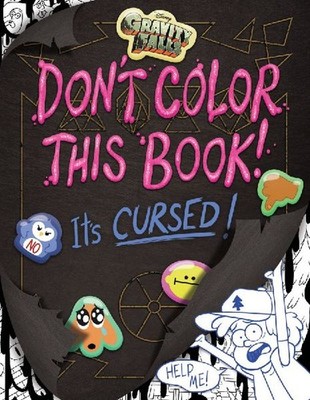 Gravity Falls: Don't Color This Book!: It's Cursed!: It's Cursed!, Cicierega, Em