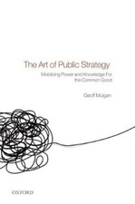 Geoff Mulgan The Art of Public Strategy (Tasc...