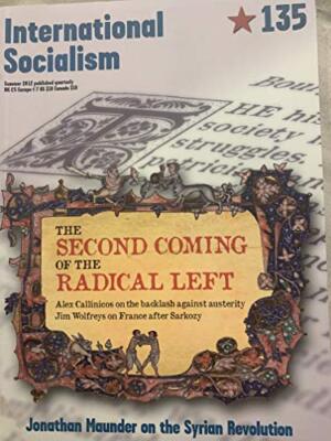 International Socialism 135: The Second Coming of the Radical Le