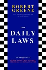 The Daily Laws: 366 Meditations on Power, Seduction, Mastery, Strategy, a - GOOD