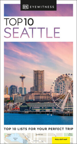 Thumbnail - Dk Eyewitness Top 10 Seattle (pocket Travel Guide) By Dk Eyewitness