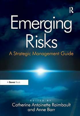 Emerging Risks: A Strategic Management Guide by Barr, Anne