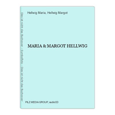 MARIA & MARGOT HELLWIG Maria, Hellwig und Hellwig Margot: