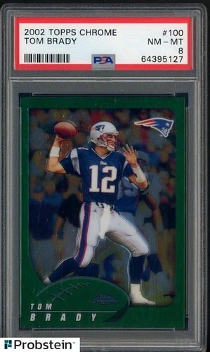 2002 Topps Chrome #100 Tom Brady New England Patriots PSA 8 NM-MT
