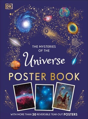 The Mysteries of the Universe Poster Book (DK Children's Anthologies) by Dk