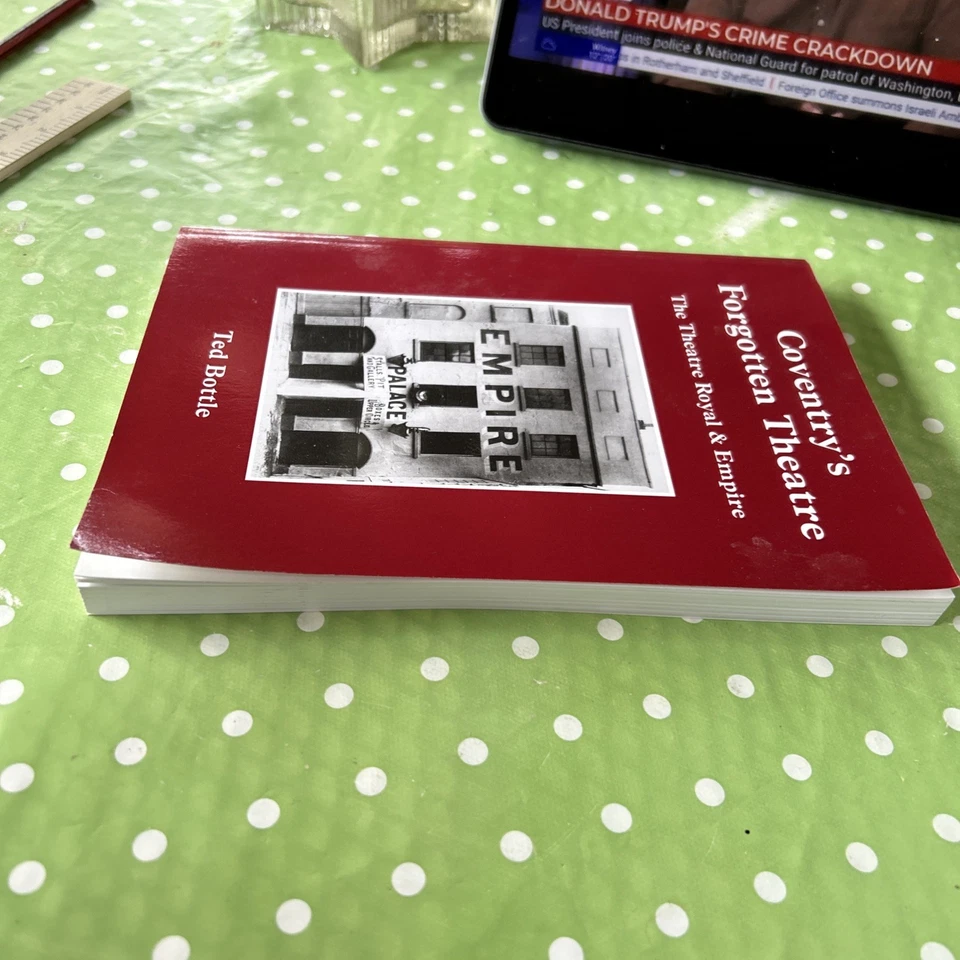 Coventry's Forgotten Theatre.  by Bottle, Ted Paperback.  Dedicated by author  - Image 3 of 4