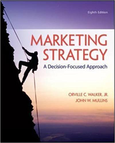 Marketing Strategy: a Decision-Focused Approach by John Mullins