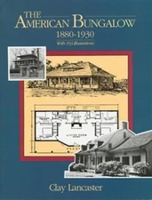 The American Bungalow, 1880-1930 Paperback Clay Lancaster