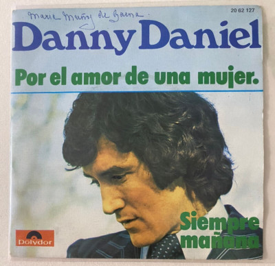 DANY DANIEL -POR EL AMOR DE UNA MUJER- 1974 SPANISH  7¨ SINGLE + WOC, LATIN POP