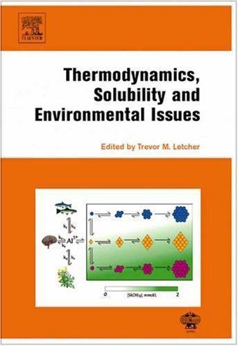 Thermodynamics, Solubility and Environmental Issues Letcher Hardback