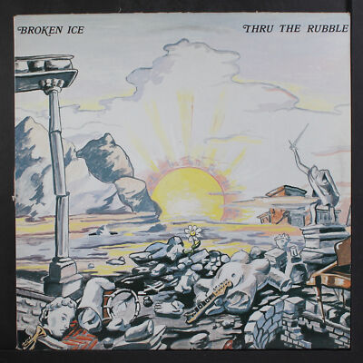 BROKEN ICE: thru the rubble ROCKDUSTER 12'' LP 33 RPM