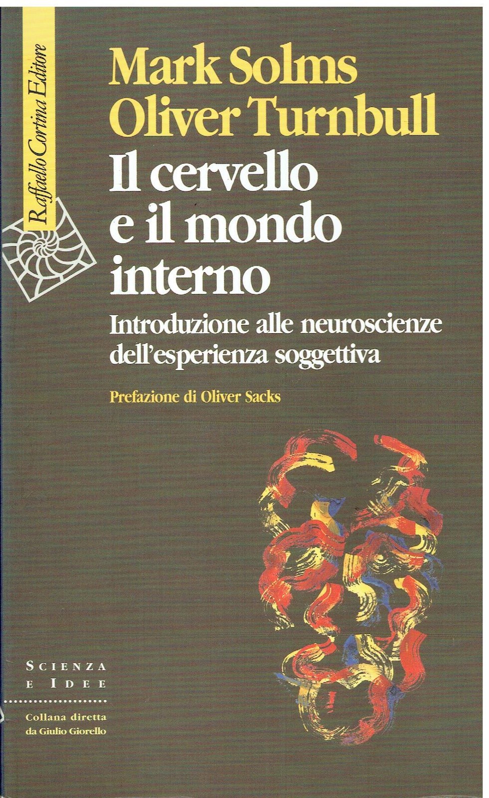 Il cervello e il mondo interno. Introduzione alle neuroscienze dell'esperienza s