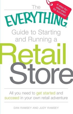 The Everything Guide to Starting and Running a Retail Store | englisch