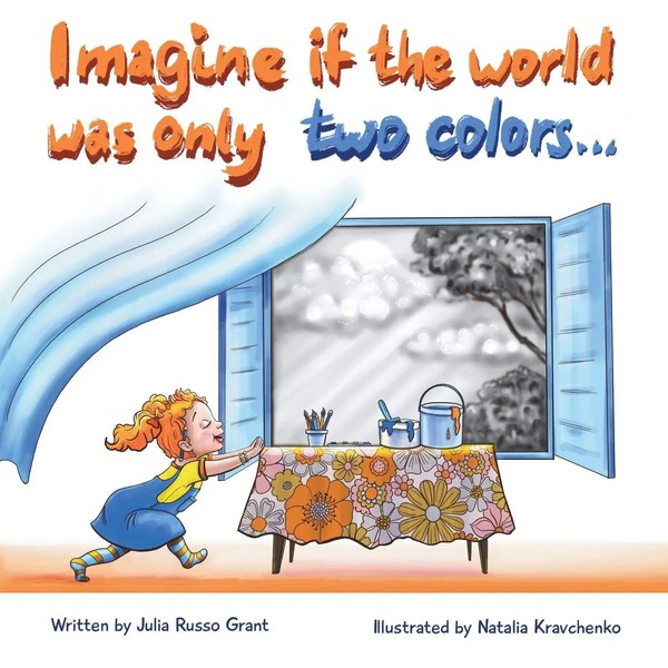 Julia Russo Grant | Imagine If The World Was Only Two Colors... | Taschenbuch-image