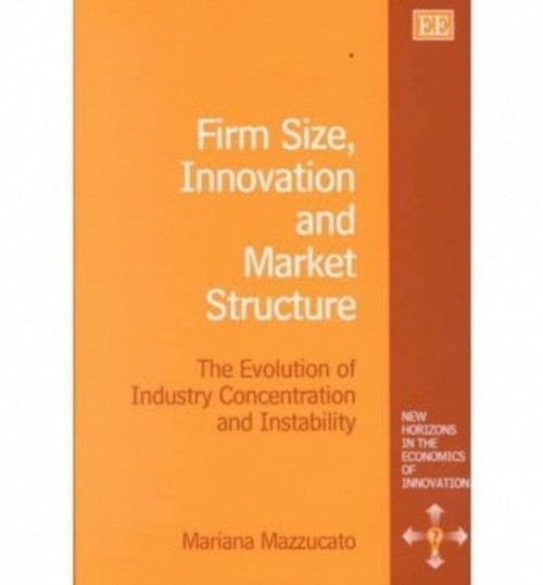 Firm Size, Innovation and Market Structure – The Evolution of Industry Concentr…