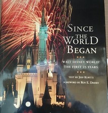 Since the World Began Walt Disney World The First 25 Years Book