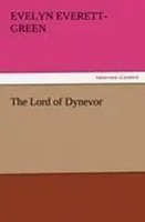 Evelyn Everett-Green | The Lord Of Dynevor | Taschenbuch | Englisch (2011)