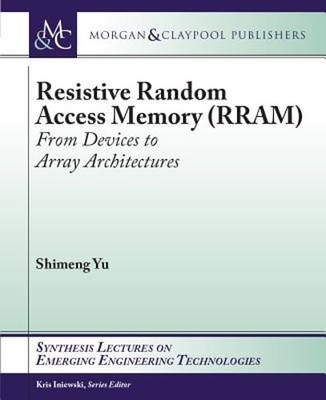 Resistive Random Access Memory (Rram) by Shimeng Yu: Used