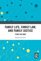 Family Life, Family Law, And Family Justice Tying The Knot Marsha Garrison Buch