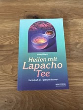 K9: Walter Lübeck: Heilen mit Lapacho Tee: Die Heilkraft des göttlichen Baumes