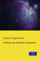 Probleme Der Modernen Astronomie Samuel Oppenheim Taschenbuch 176 S. Deutsch