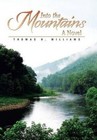 Into the Mountains by Thomas H Williams (Hardback, 2015)