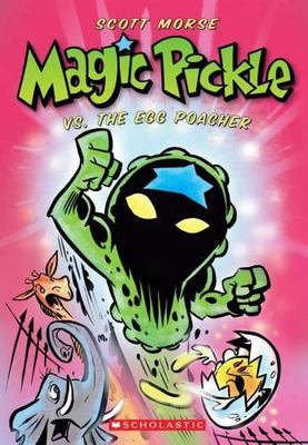 Magic Pickle Vs. The Egg Poacher by Morse, Scott, Acceptable Book