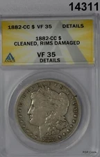 1882 CC MORGAN SILVER DOLLAR ANACS CERTIFIED VF35 CLEANED RIMS DAMAGED #14311