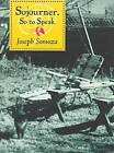 Sojourner So to Speak by Somoza (Hardback, 1997)
