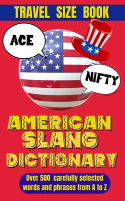 American Slang Dictionary: A Fun Guide to Modern American Expre