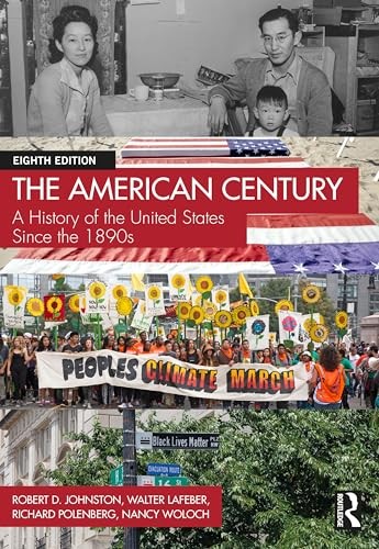 The American Century: A History of the United S, Johnston, LaFeber, Pole PB..