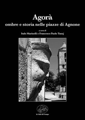 Francesco Paolo Tanzj Italo Ma Agorà. Ombre e storia nelle piazze di (Paperback)