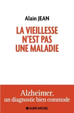 Alter ist keine Krankheit'ist Alzheimer, eine bequeme Diagnose,