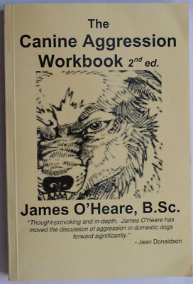 The Canine Aggression Workbook [Paperback] James O'Heare