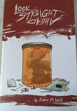 Look Straight Ahead SC Graphic Novel 2013 Cuckoo's Nest Press HTF