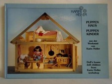 Puppenhaus - Puppenkinder aus der Werkstatt von Karin Heller = Doll's house - do