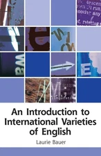 An Introduction to International Varieties of English (Edinburgh Textbooks on t,