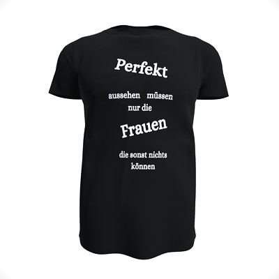 Funny Sayings Only Women Need To Look Perfect T-Shirt