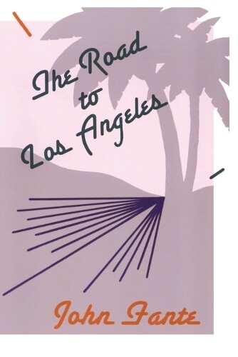 Thumbnail - John Fante The Road To Los Angeles (taschenbuch) (us Import)